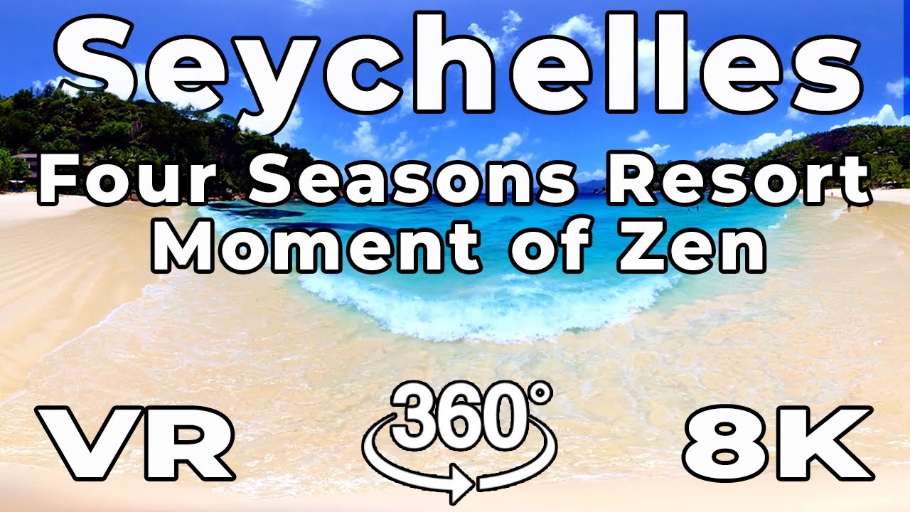 Seychelles in VR - Four Seasons Resort